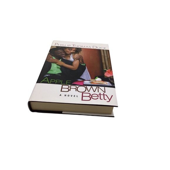 Apple Brown Betty By Phillip Thomas Duck Hardcover Novel 2007 - Picture 9 of 13